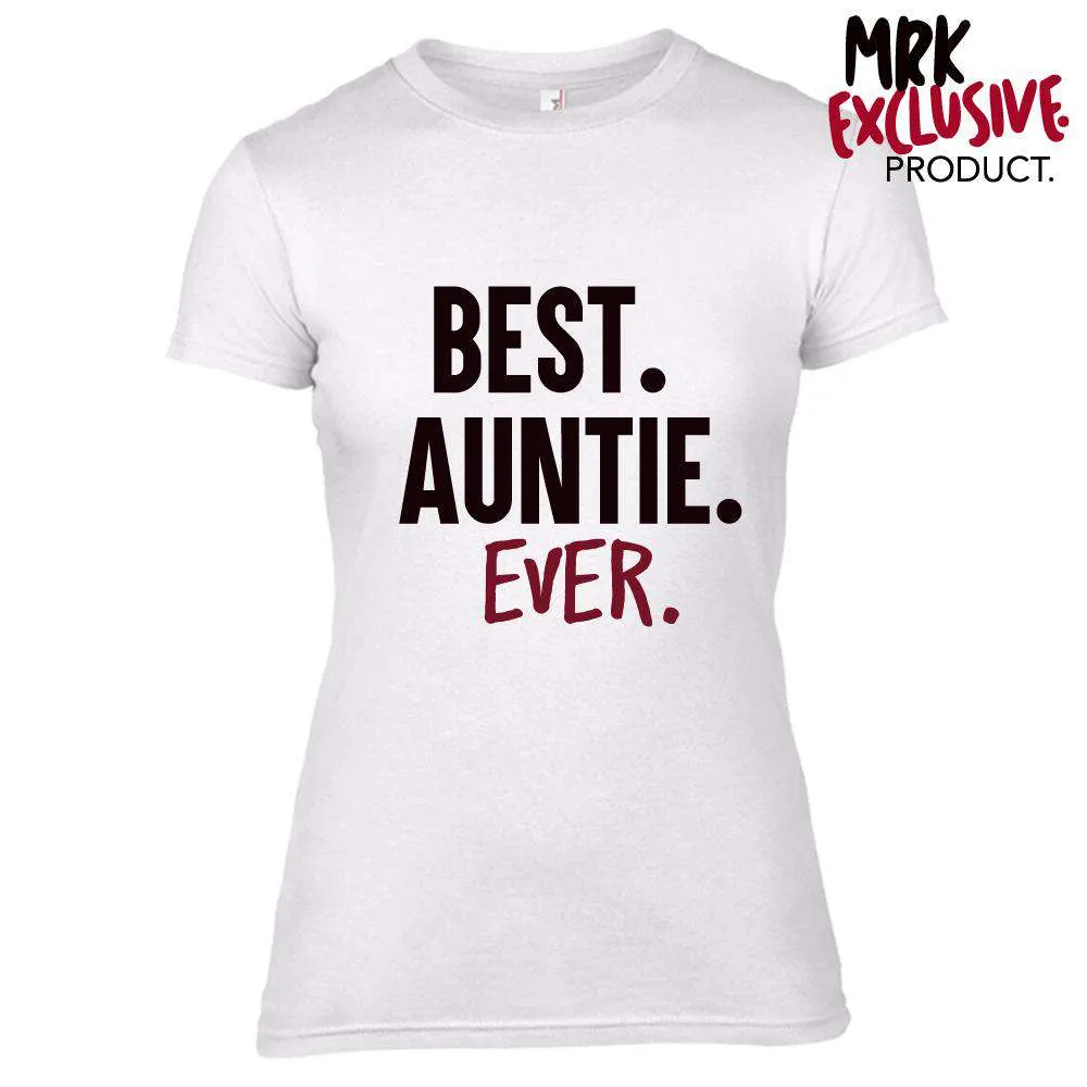 Best. Auntie. Ever Adult Tees (MRK X)