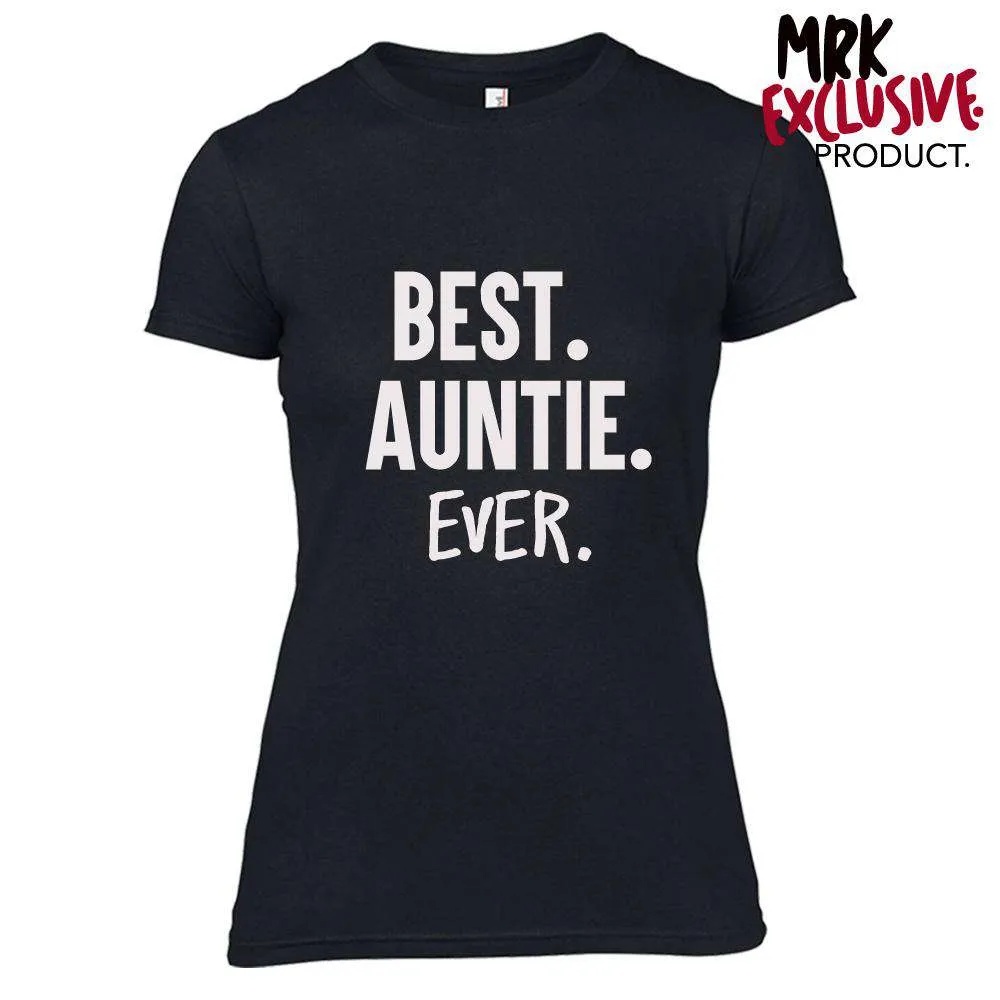 Best. Auntie. Ever Adult Tees (MRK X)