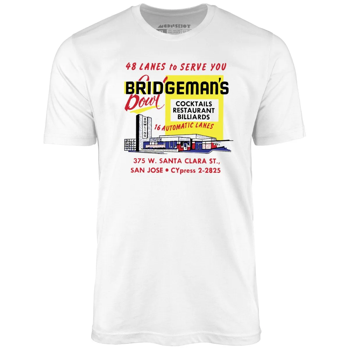 Bridgeman's Bowl - San Jose, CA - Vintage Bowling Alley - Unisex T-Shirt