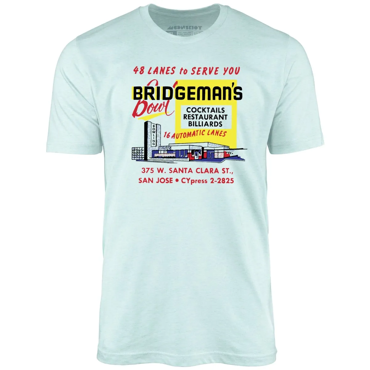 Bridgeman's Bowl - San Jose, CA - Vintage Bowling Alley - Unisex T-Shirt