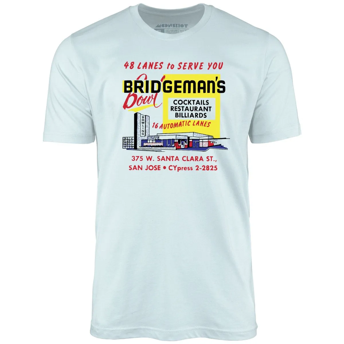 Bridgeman's Bowl - San Jose, CA - Vintage Bowling Alley - Unisex T-Shirt