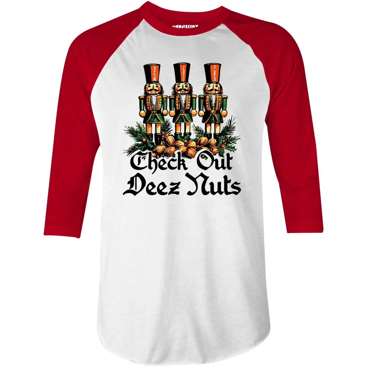 Check Out Deez Nuts - 3/4 Sleeve Raglan T-Shirt