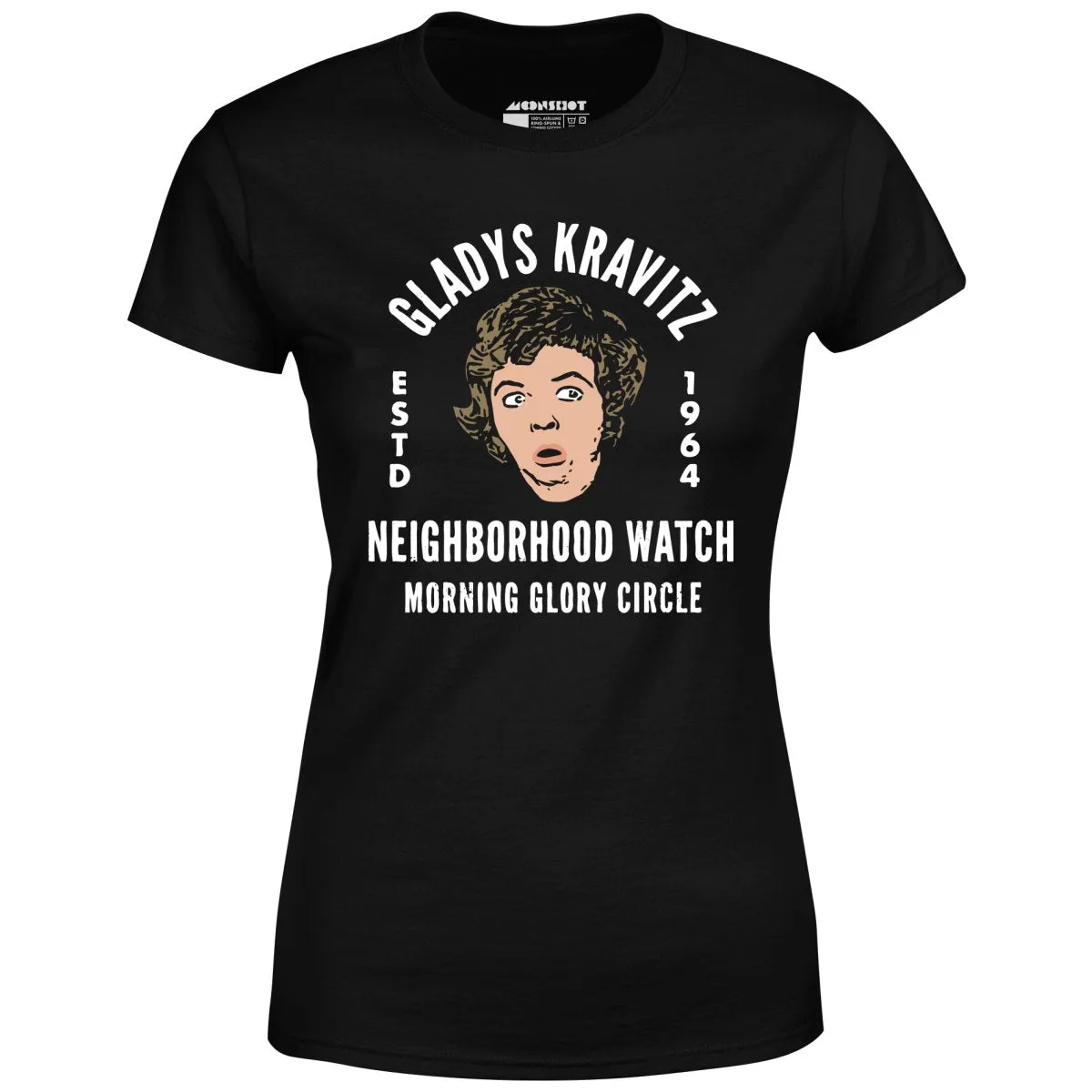 Gladys Kravitz Neighborhood Watch - Women's T-Shirt