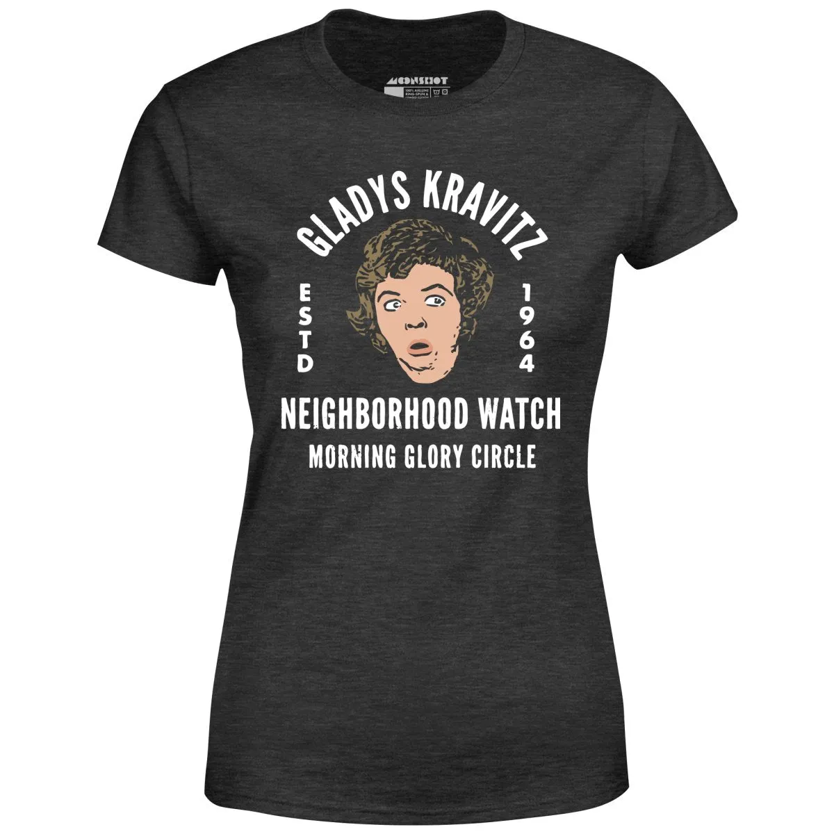 Gladys Kravitz Neighborhood Watch - Women's T-Shirt