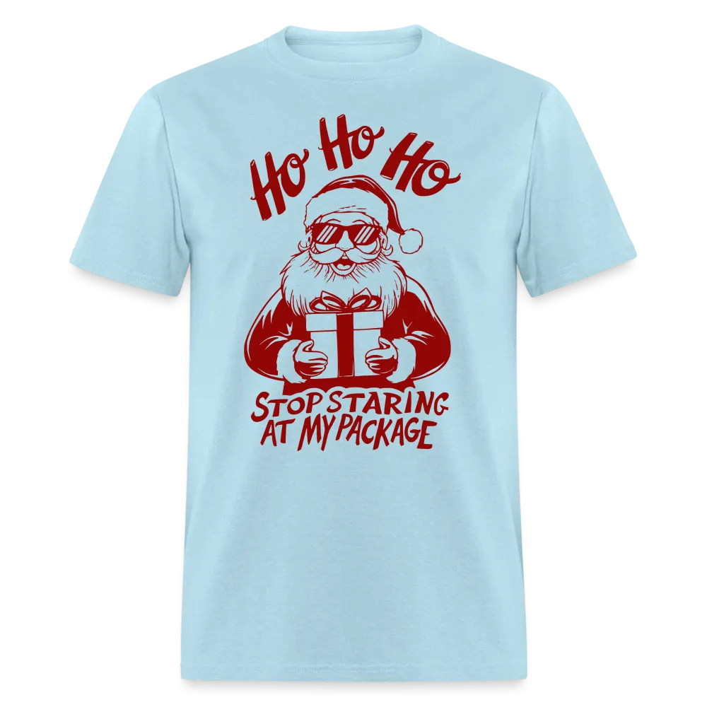 Ho Ho Ho Stop Staring At My Package (Funny Christmas Santa) T-Shirt