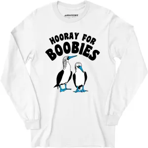 Hooray For Boobies - Long Sleeve T-Shirt