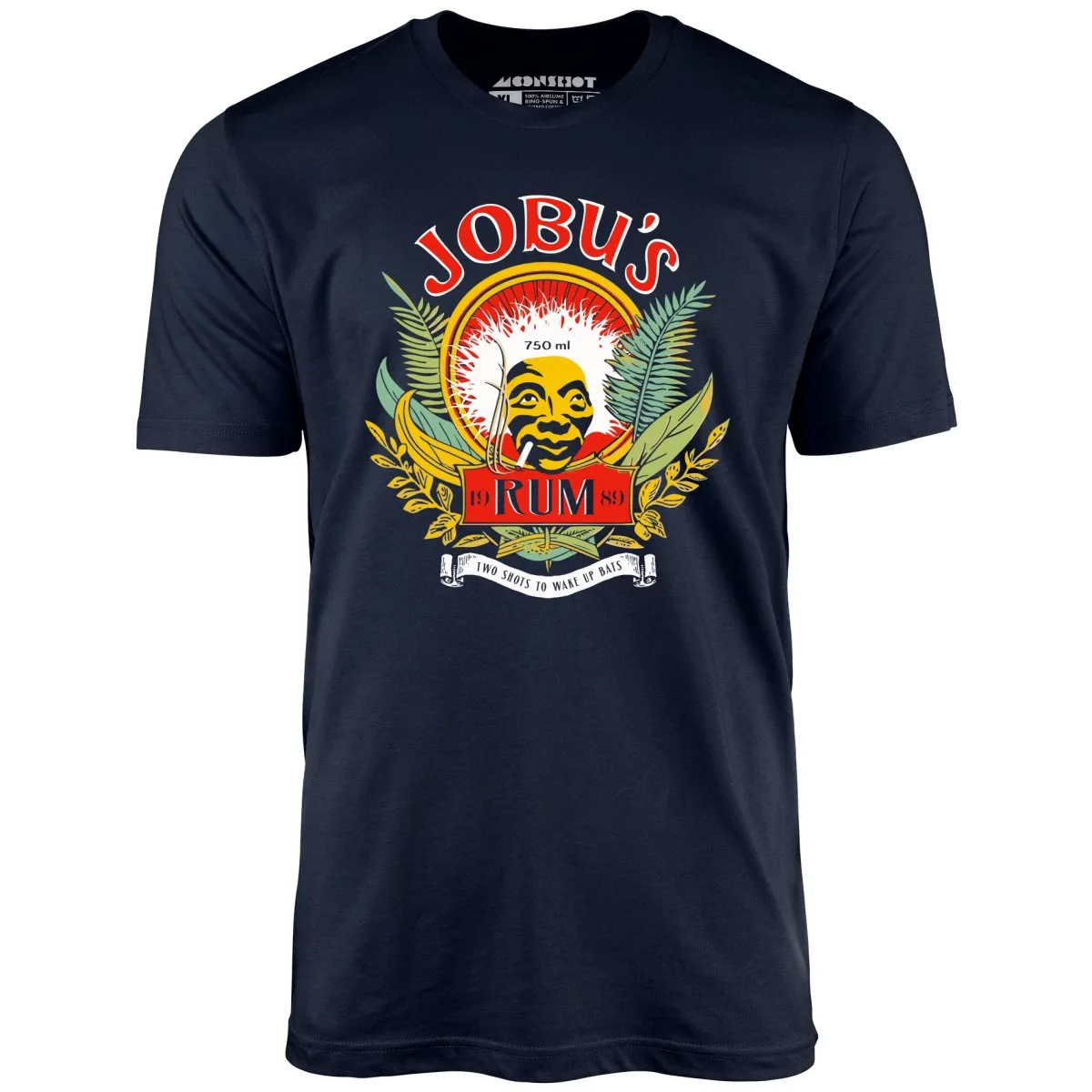 Jobu's Rum - Two Shots to Wake Up Bats - Unisex T-Shirt