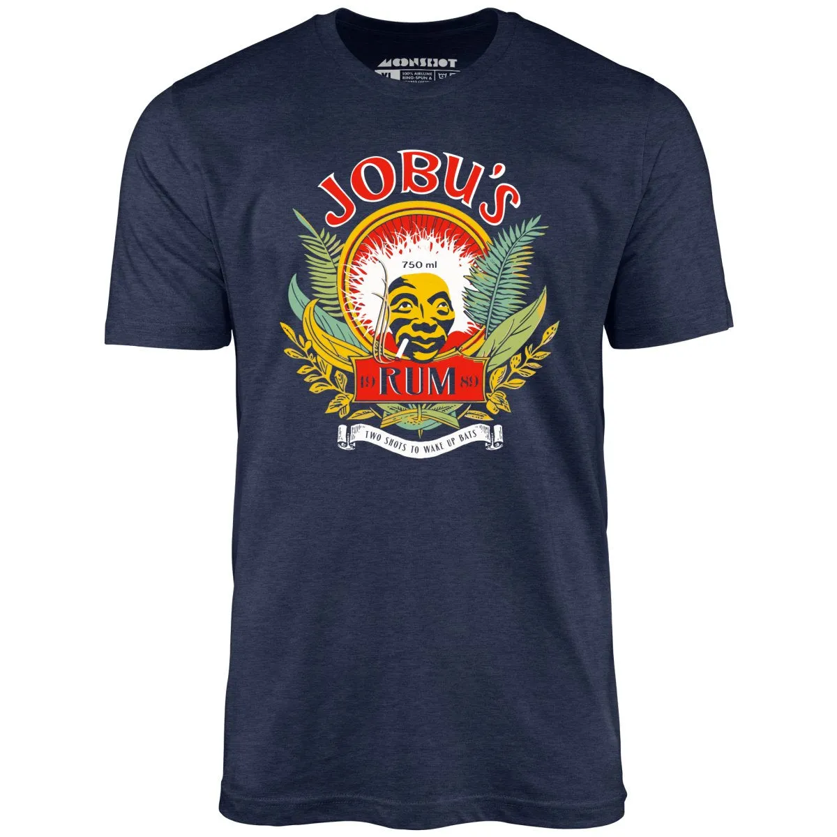 Jobu's Rum - Two Shots to Wake Up Bats - Unisex T-Shirt