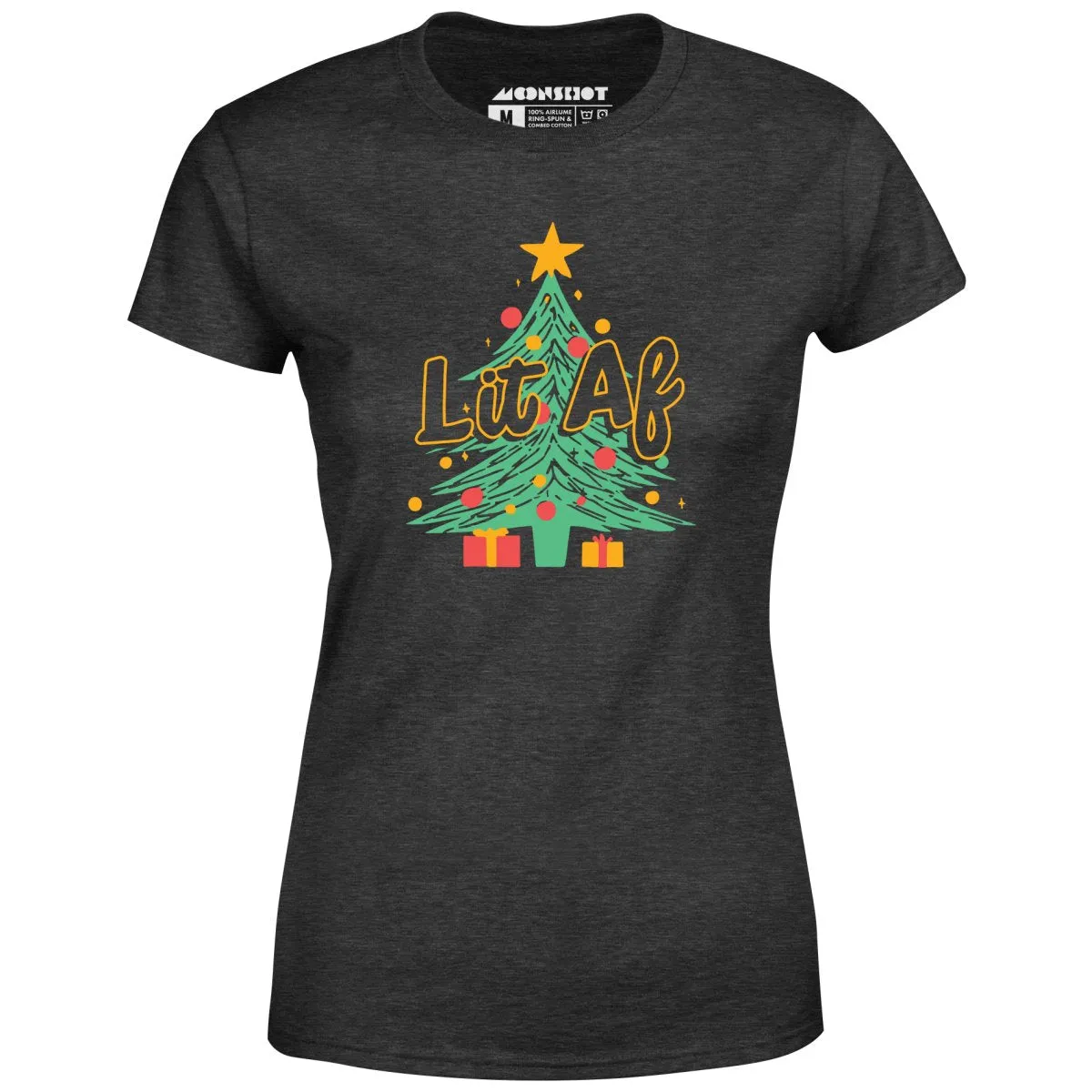 Lit AF Christmas Tree - Women's T-Shirt