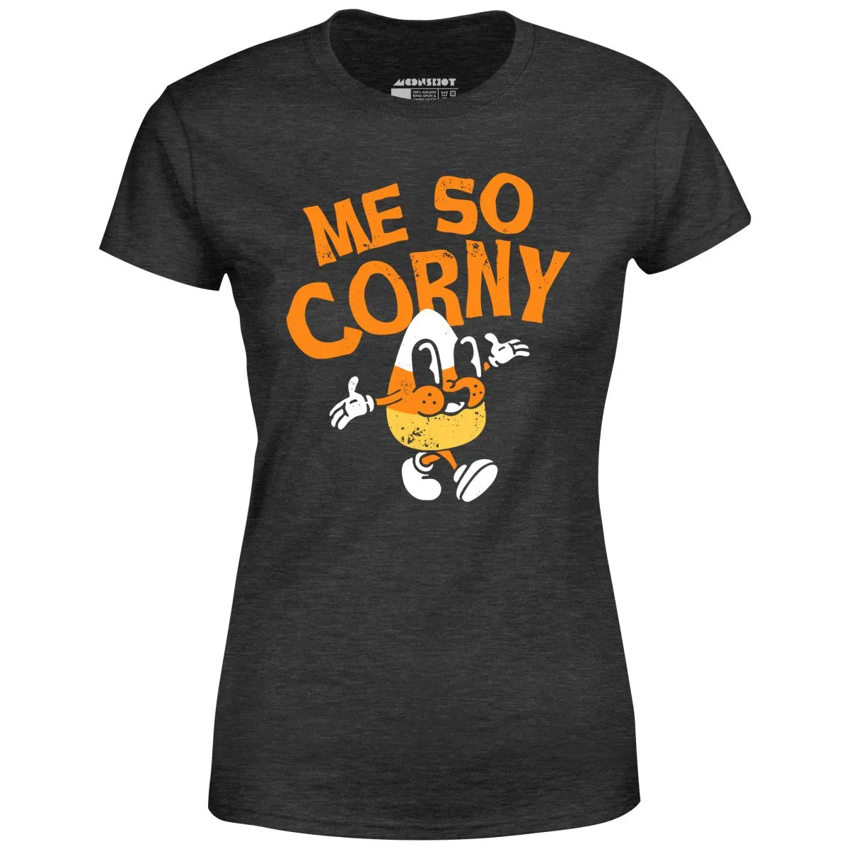 Me So Corny v2 - Women's T-Shirt