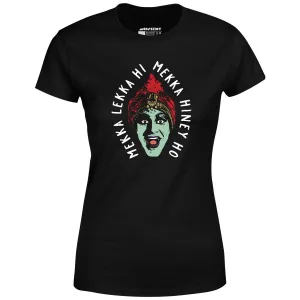 Mekka Lekka Hi Mekka Hiney Ho - Women's T-Shirt