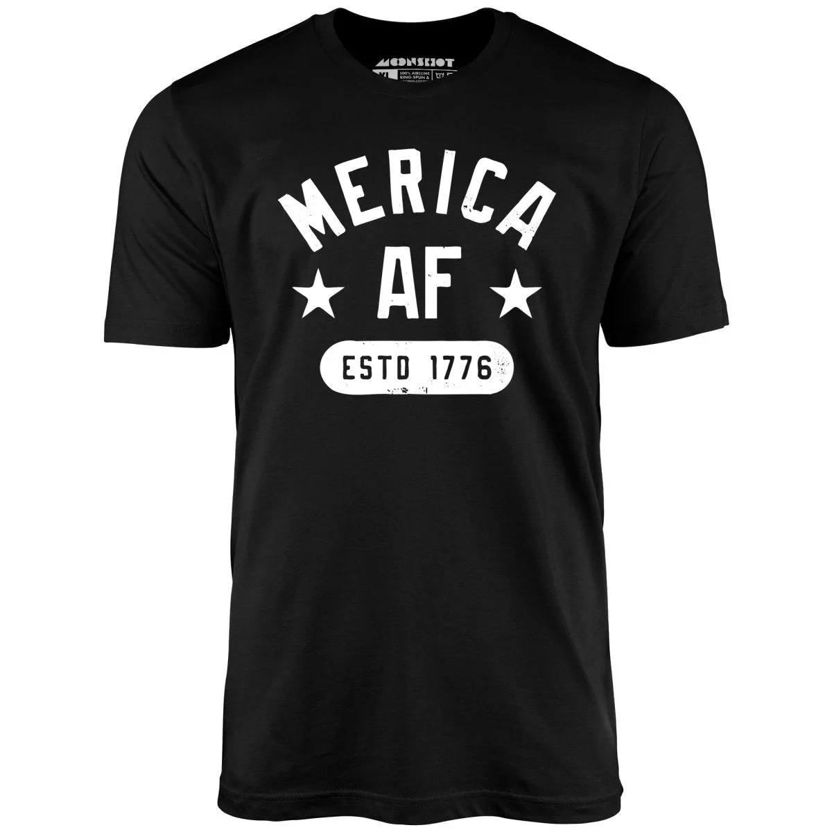 Merica AF - Unisex T-Shirt