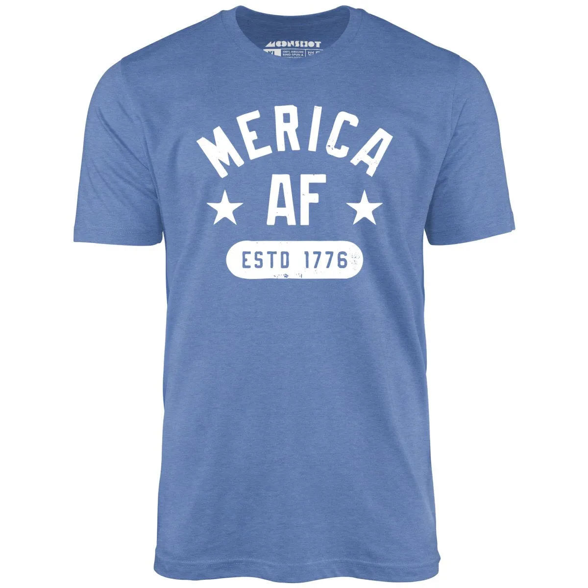 Merica AF - Unisex T-Shirt