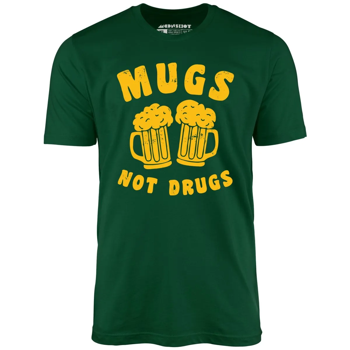 Mugs Not Drugs - Unisex T-Shirt