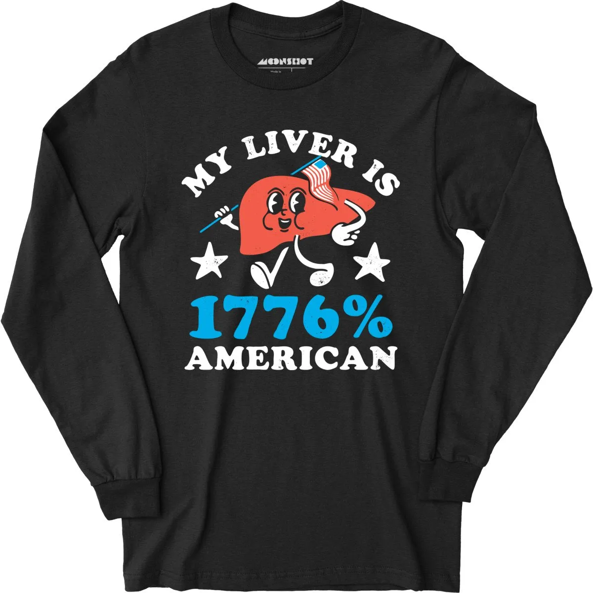 My Liver is 1776 Percent American - Long Sleeve T-Shirt