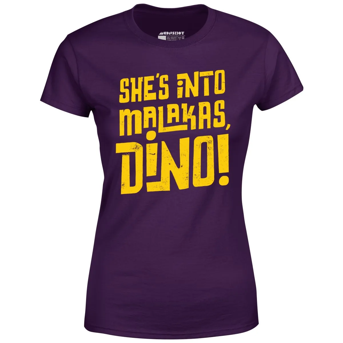 She's Into Malakas, Dino! - Women's T-Shirt