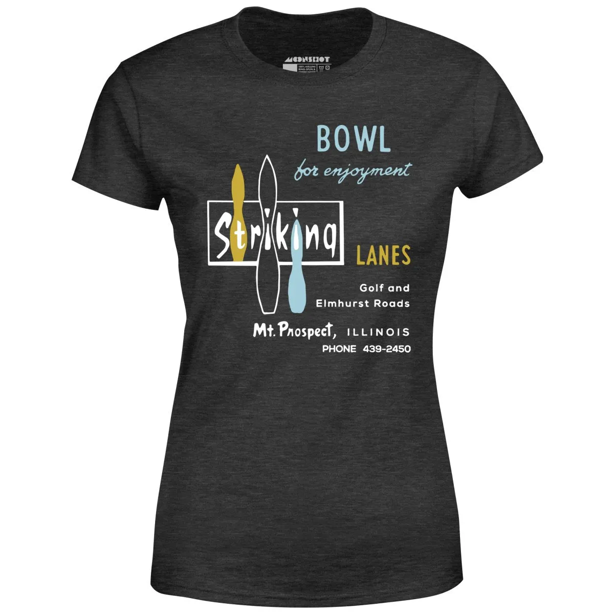 Striking Lanes - Mt. Prospect, IL - Vintage Bowling Alley - Women's T-Shirt