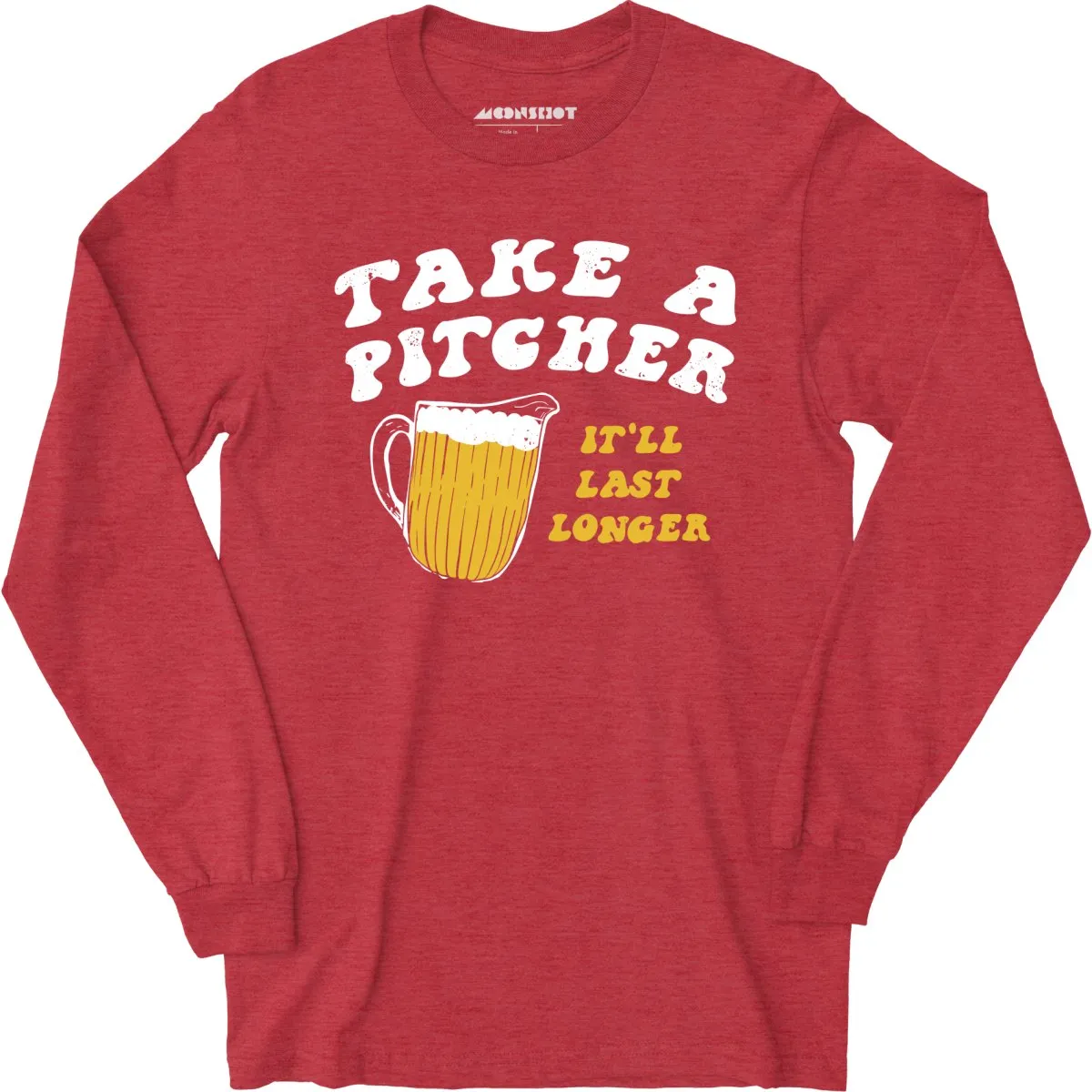 Take a Pitcher - Long Sleeve T-Shirt