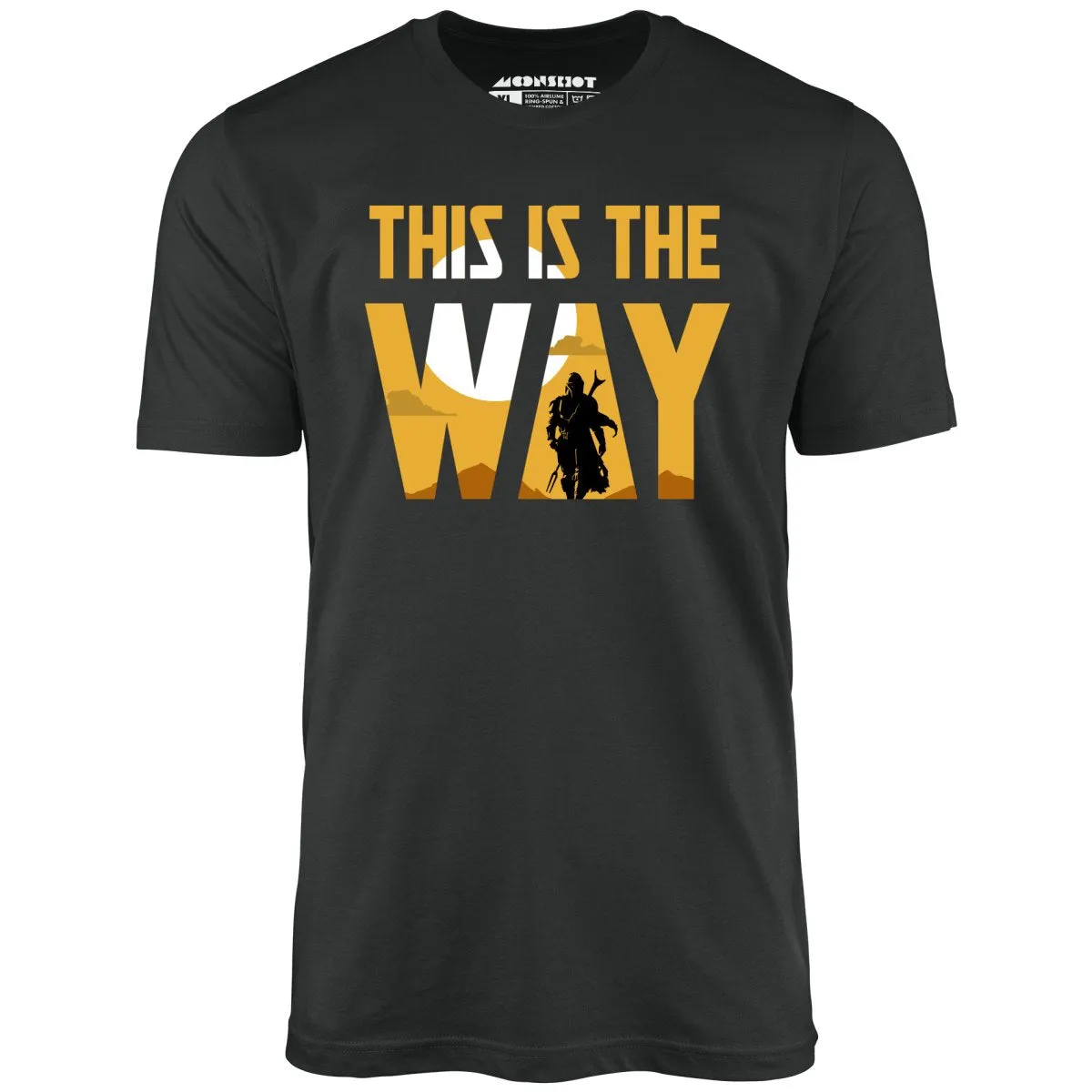 This is The Way - Unisex T-Shirt