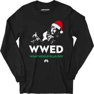 What Would Ellis Do? Christmas Edition - Long Sleeve T-Shirt